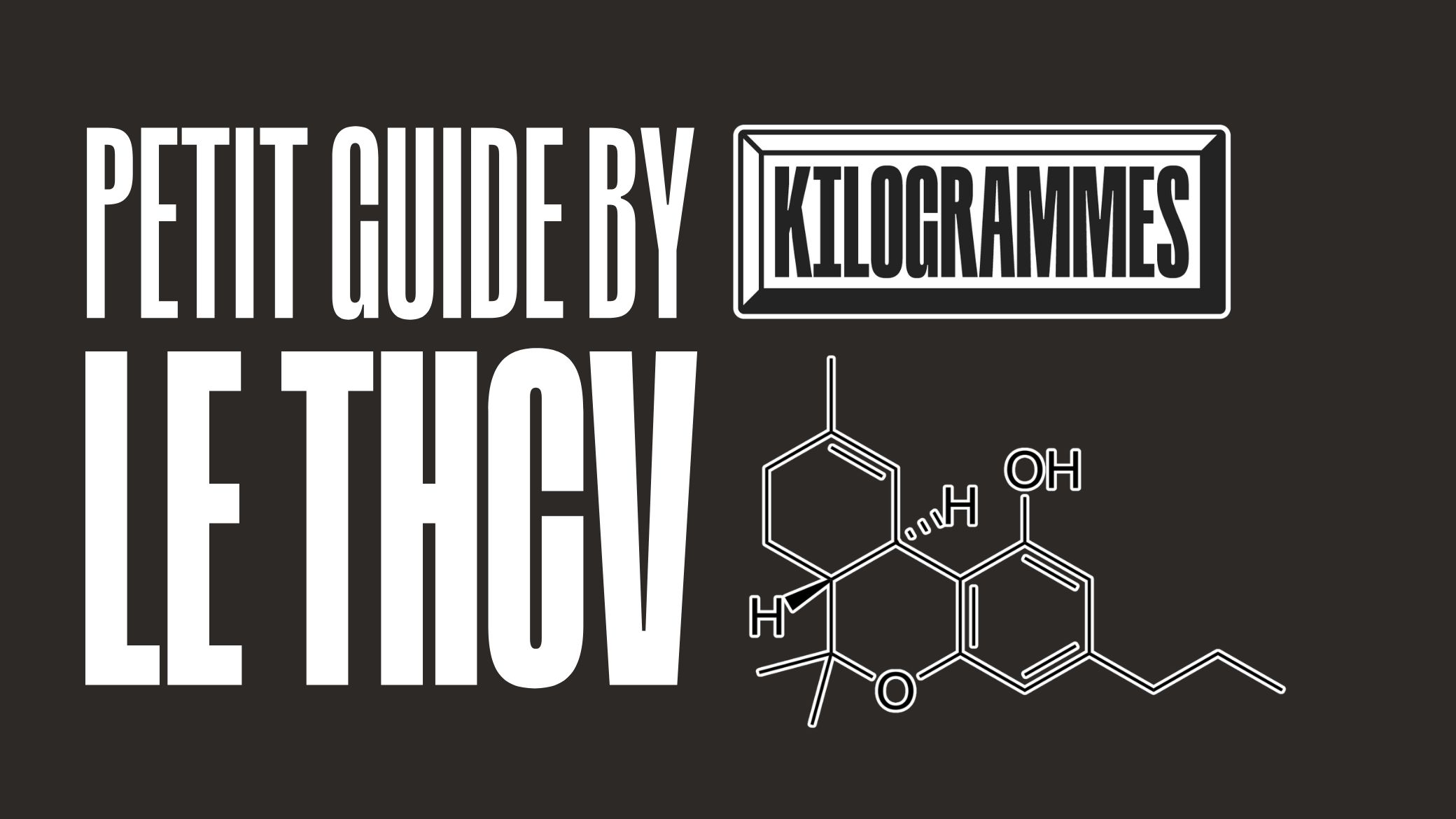 Guide du thcv avec Kilogrammes